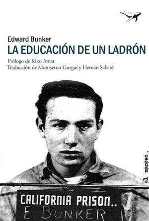 EDUCACIÓN DE UN LADRÓN, LA | 9788494378201 | BUNKER, EDWARD | Llibreria L'Illa - Llibreria Online de Mollet - Comprar llibres online