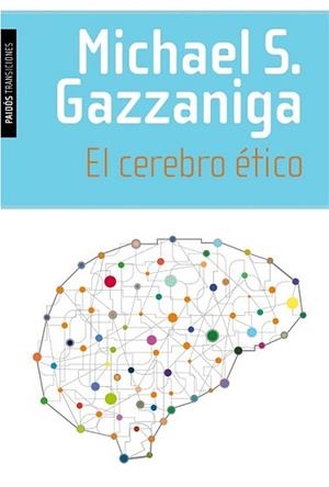 CEREBRO ÉTICO, EL | 9788449331442 | GAZZANIGA, MICHAEL S. | Llibreria L'Illa - Llibreria Online de Mollet - Comprar llibres online