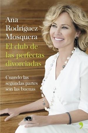 CLUB DE LAS PERFECTAS DIVORCIADAS, EL | 9788499984360 | RODRÍGUEZ MOSQUERA, ANA