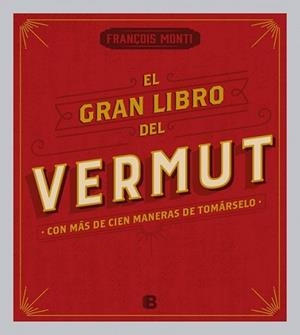 GRAN LIBRO DEL VERMUT, EL | 9788466656962 | MONTI, FRANÇOIS | Llibreria L'Illa - Llibreria Online de Mollet - Comprar llibres online