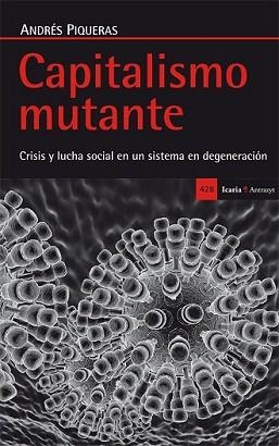 CAPITALISMO MUTANTE | 9788498886573 | PIQUERAS INFANTE, ANDRÉS | Llibreria L'Illa - Llibreria Online de Mollet - Comprar llibres online