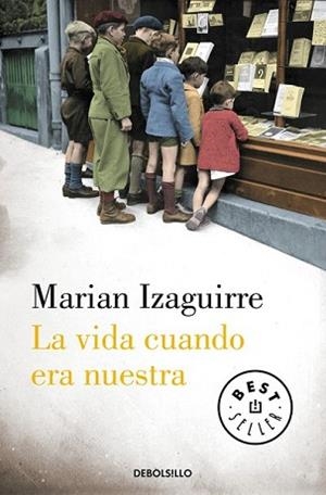 VIDA CUANDO ERA NUESTRA, LA | 9788490627846 | IZAGUIRRE, MARIAN | Llibreria L'Illa - Llibreria Online de Mollet - Comprar llibres online