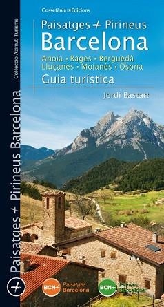 PAISATGES I PIRINEUS BARCELONA | 9788490343258 | BASTART I CASSÉ, JORDI | Llibreria L'Illa - Llibreria Online de Mollet - Comprar llibres online
