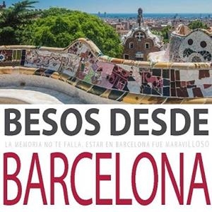 BESOS DESDE BARCELONA | 9788416082933 | ARES, FERNANDA | Llibreria L'Illa - Llibreria Online de Mollet - Comprar llibres online