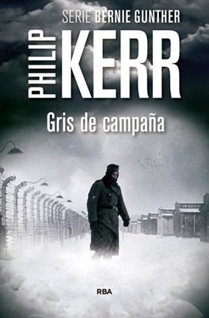 GRIS DE CAMPAÑA | 9788490565964 | KERR, PHILIP