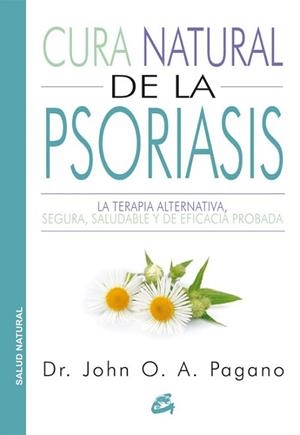 CURA NATURAL DE LA PSORIASIS | 9788484455523 | PAGANO, JOHN O. A. | Llibreria L'Illa - Llibreria Online de Mollet - Comprar llibres online