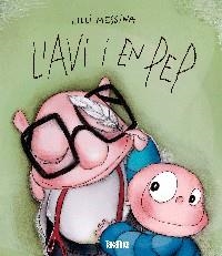 AVI I EN PEP, L' | 9788416003372 | MESSINA, LILLI | Llibreria L'Illa - Llibreria Online de Mollet - Comprar llibres online