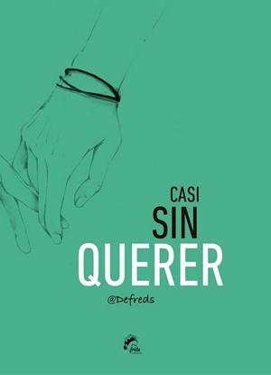 CASI SIN QUERER | 9788494398902 | DEFREDS