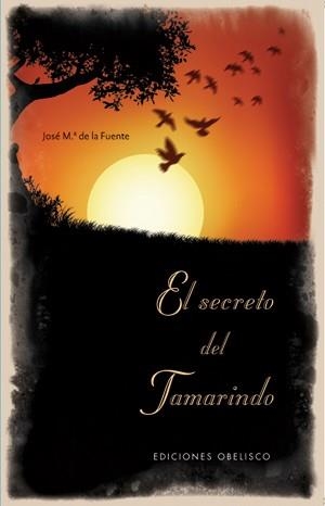 SECRETO DEL TAMARINDO, EL | 9788497774604 | DE LA FUENTE, JOSE MARIA | Llibreria L'Illa - Llibreria Online de Mollet - Comprar llibres online