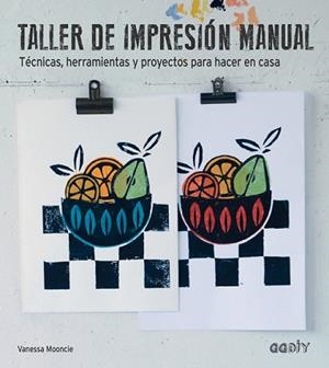 TALLER DE IMPRESIÓN MANUAL | 9788425228490 | MOONCIE, VANESSA | Llibreria L'Illa - Llibreria Online de Mollet - Comprar llibres online