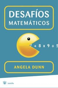 DESAFIOS MATEMATICOS | 9788498671872 | DUNN, ANGELA | Llibreria L'Illa - Llibreria Online de Mollet - Comprar llibres online