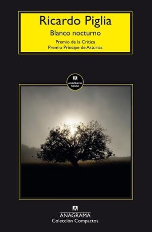 BLANCO NOCTURNO | 9788433977816 | PIGLIA, RICARDO | Llibreria L'Illa - Llibreria Online de Mollet - Comprar llibres online
