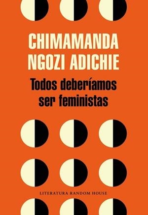 TODOS DEBERÍAMOS SER FEMINISTAS | 9788439730484 | NGOZI ADICHIE, CHIMAMANDA | Llibreria L'Illa - Llibreria Online de Mollet - Comprar llibres online
