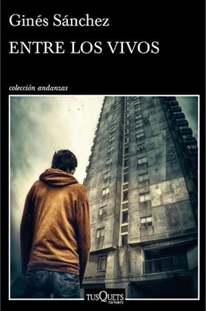 ENTRE LOS VIVOS | 9788490661420 | SÁNCHEZ, GINES | Llibreria L'Illa - Llibreria Online de Mollet - Comprar llibres online