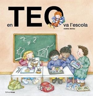 EN TEO VA A L'ESCOLA | 9788490579701 | DENOU, VIOLETA | Llibreria L'Illa - Llibreria Online de Mollet - Comprar llibres online