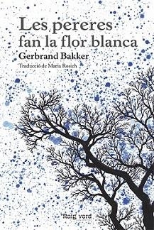 PERERES FAN LA FLOR BLANCA, LES | 9788494385407 | BAKKER, GERBRAND | Llibreria L'Illa - Llibreria Online de Mollet - Comprar llibres online