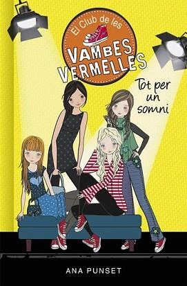 TOT PER UN SOMNI (EL CLUB DE LES VAMBES VERMELLES 3) | 9788490435359 | PUNSET, ANA | Llibreria L'Illa - Llibreria Online de Mollet - Comprar llibres online