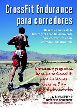 (ESTE LIBRO ESTA AGOTADO , NO COMPRAR!!!!!!) CROSSFIT ENDURANCE PARA CORREDORES | 9788479024444 | MURPHY, T.J./MACKENZIE, BRIAN | Llibreria L'Illa - Llibreria Online de Mollet - Comprar llibres online