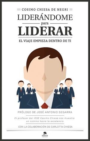 LIDERÁNDOME PARA LIDERAR | 9788416253401 | CHIESA DE NEGRI. COSIMO | Llibreria L'Illa - Llibreria Online de Mollet - Comprar llibres online