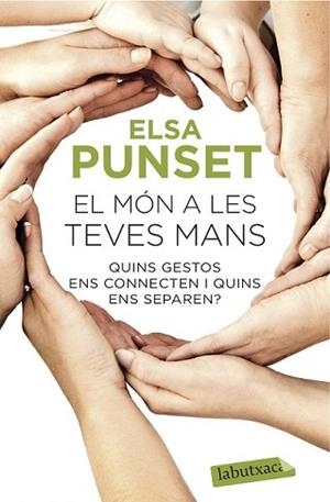 MÓN A LES TEVES MANS, EL | 9788416334469 | PUNSET, ELSA | Llibreria L'Illa - Llibreria Online de Mollet - Comprar llibres online