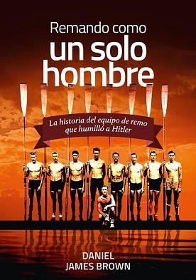 REMANDO COMO UN SOLO HOMBRE | 9788416440207 | BROWN, DANIEL JAMES | Llibreria L'Illa - Llibreria Online de Mollet - Comprar llibres online
