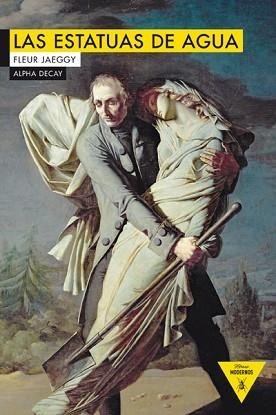 ESTATUAS DE AGUA, LAS | 9788492837946 | JAEGGY, FLEUR | Llibreria L'Illa - Llibreria Online de Mollet - Comprar llibres online