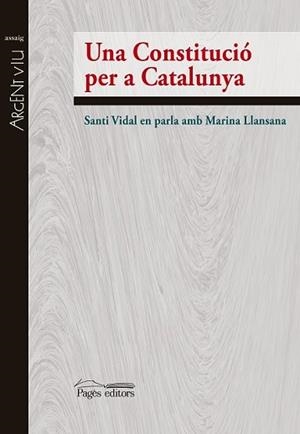 CONSTITUCIÓ PER A CATALAUNYA, UNA | 9788499756615 | VIDAL MARSAL, SANTIAGO/LLANSANA ROSICH, MARINA | Llibreria L'Illa - Llibreria Online de Mollet - Comprar llibres online