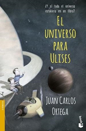 UNIVERSO PARA ULISES, EL | 9788408143932 | ORTEGA, JUAN CARLOS | Llibreria L'Illa - Llibreria Online de Mollet - Comprar llibres online