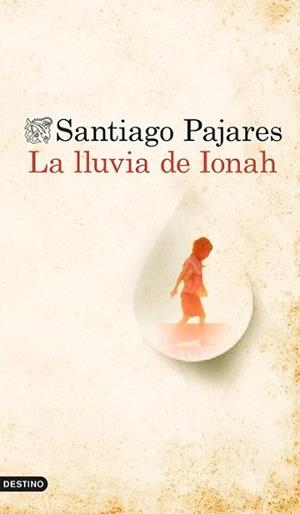 LLUVIA DE IONAH, LA | 9788423349760 | PAJARES, SANTIAGO | Llibreria L'Illa - Llibreria Online de Mollet - Comprar llibres online
