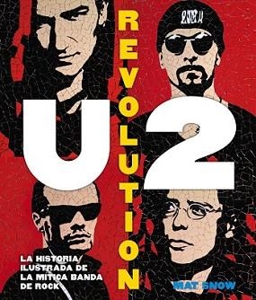 U2 REVOLUTION | 9788416220694 | SNOW,MAT | Llibreria L'Illa - Llibreria Online de Mollet - Comprar llibres online