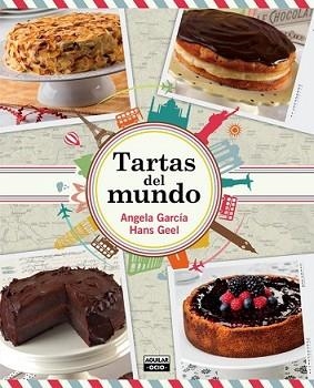 TARTAS DEL MUNDO | 9788403514782 | GARCÍA,ÁNGELA/GEEL,HANS