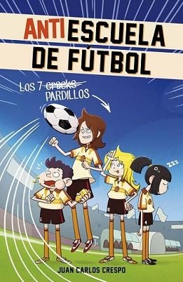 7 CRACKS (ANTIESCUELA DE FÚTBOL 1) | 9788420488004 | CRESPO,JUAN CARLOS