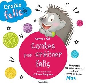 CREIXO FELIÇ. CONTES PER CRÉIXER FELIÇ | 9788490579466 | AA. VV. | Llibreria L'Illa - Llibreria Online de Mollet - Comprar llibres online