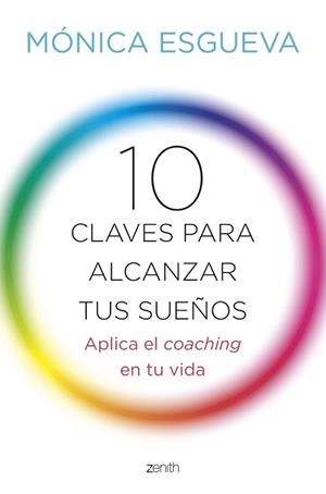 10 CLAVES PARA ALCANZAR TUS SUEÑOS | 9788408143673 | ESGUEVA, MONICA | Llibreria L'Illa - Llibreria Online de Mollet - Comprar llibres online