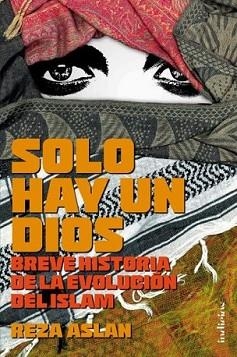 SOLO HAY UN DIOS | 9788415732136 | ASLAN, REZA | Llibreria L'Illa - Llibreria Online de Mollet - Comprar llibres online
