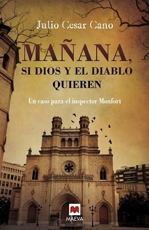 MAÑANA SI DIOS Y EL DIABLO QUIEREN | 9788416363476 | CANO, JULIO CÉSAR | Llibreria L'Illa - Llibreria Online de Mollet - Comprar llibres online