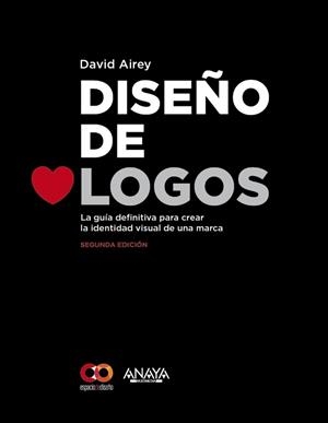 DISEÑO DE LOGOS. SEGUNDA EDICIÓN | 9788441537439 | AIREY, DAVID | Llibreria L'Illa - Llibreria Online de Mollet - Comprar llibres online