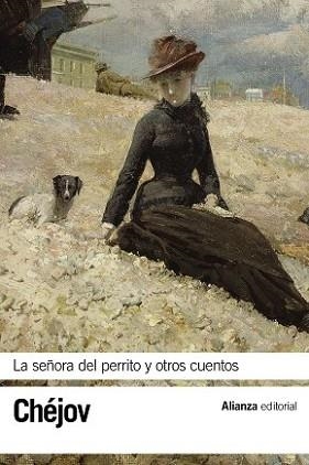 SEÑORA DEL PERRITO Y OTROS CUENTOS, LA | 9788491040996 | CHÉJOV, ANTÓN | Llibreria L'Illa - Llibreria Online de Mollet - Comprar llibres online