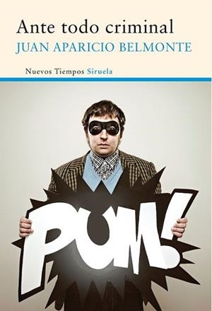 ANTE TODO CRIMINAL | 9788416465101 | APARICIO BELMONTE, JUAN | Llibreria L'Illa - Llibreria Online de Mollet - Comprar llibres online