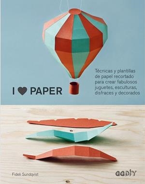 I LOVE PAPER | 9788425228575 | SUNDQVIST, FIDELI | Llibreria L'Illa - Llibreria Online de Mollet - Comprar llibres online