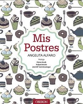 MIS POSTRES | 9788441536852 | ALFARO VIDORRETA, ANGELITA | Llibreria L'Illa - Llibreria Online de Mollet - Comprar llibres online