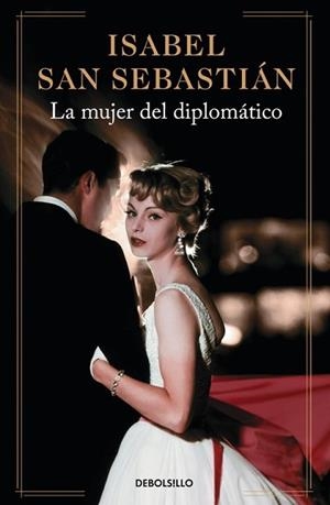 MUJER DEL DIPLOMÁTICO, LA | 9788490627457 | SAN SEBASTIÁN, ISABEL | Llibreria L'Illa - Llibreria Online de Mollet - Comprar llibres online
