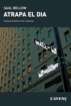 ATRAPA EL DIA | 9788488839916 | BELLOW, SAUL | Llibreria L'Illa - Llibreria Online de Mollet - Comprar llibres online