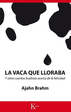 VACA QUE LLORABA, LA | 9788499884660 | BRAHM, AJAHN | Llibreria L'Illa - Llibreria Online de Mollet - Comprar llibres online