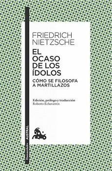 OCASO DE LOS ÍDOLOS, EL | 9788490661451 | NIETZSCHE, FRIEDRICH | Llibreria L'Illa - Llibreria Online de Mollet - Comprar llibres online