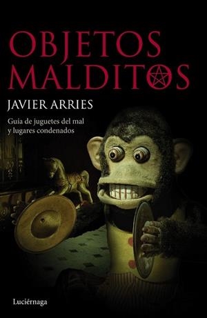 OBJETOS MALDITOS | 9788415864813 | ARRIES, JAVIER | Llibreria L'Illa - Llibreria Online de Mollet - Comprar llibres online