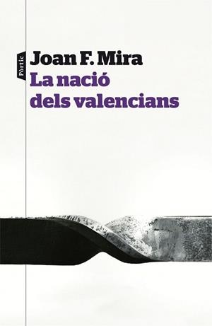 NACIÓ DELS VALENCIANS, LA | 9788498093414 | MIRA, JOAN FRANCESC