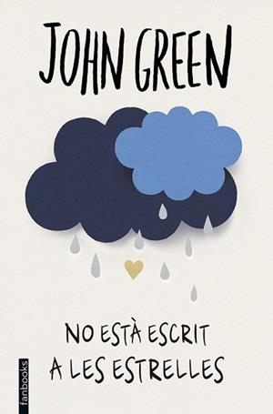 NO ESTÀ ESCRIT A LES ESTRELLES | 9788416297474 | GREEN, JOHN | Llibreria L'Illa - Llibreria Online de Mollet - Comprar llibres online