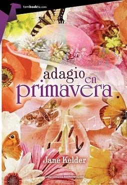 ADAGIO EN PRIMAVERA | 9788415747666 | KELDER, JANE | Llibreria L'Illa - Llibreria Online de Mollet - Comprar llibres online