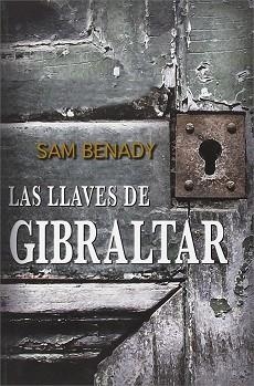 LLAVES DE GIBRALTAR, LAS | 9788494379024 | BENADY, SAM | Llibreria L'Illa - Llibreria Online de Mollet - Comprar llibres online